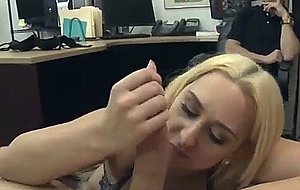 Huge titty blonde sucking dick and banged in pawn shop