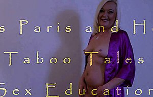 Ms paris and her taboo tales "sex education"